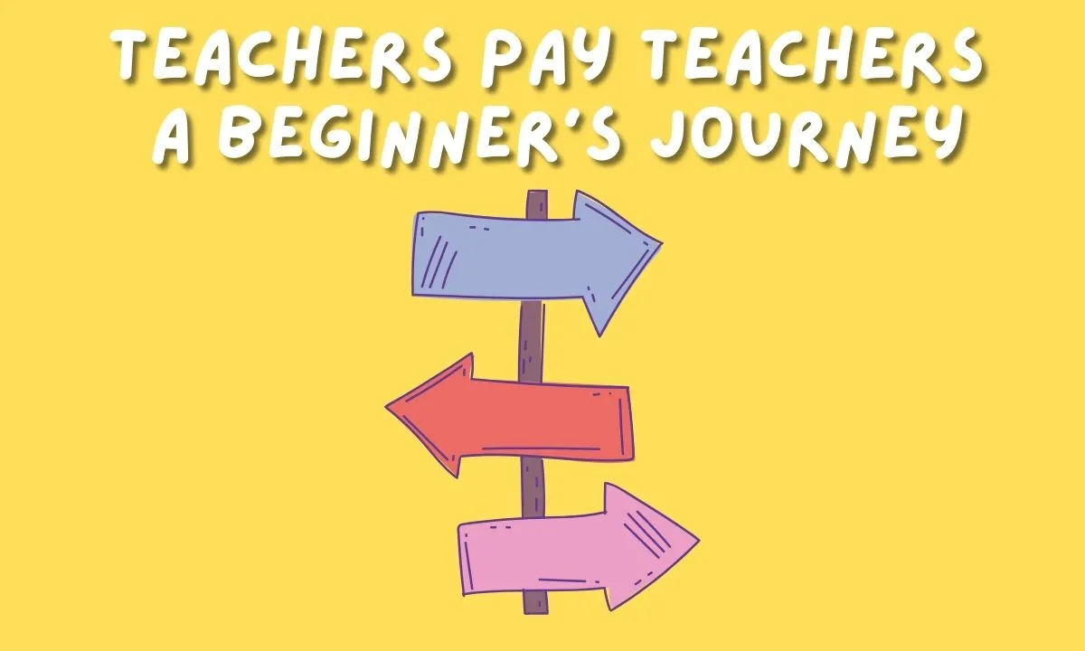 Teachers Pay Teachers (TPT): What You Need To Know A Beginner's Journey ...