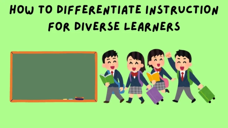 How to Differentiate Instruction for Diverse Learners: What you need to know