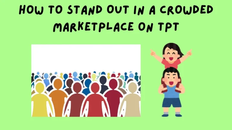 How to Stand Out in a Crowded Marketplace on TPT