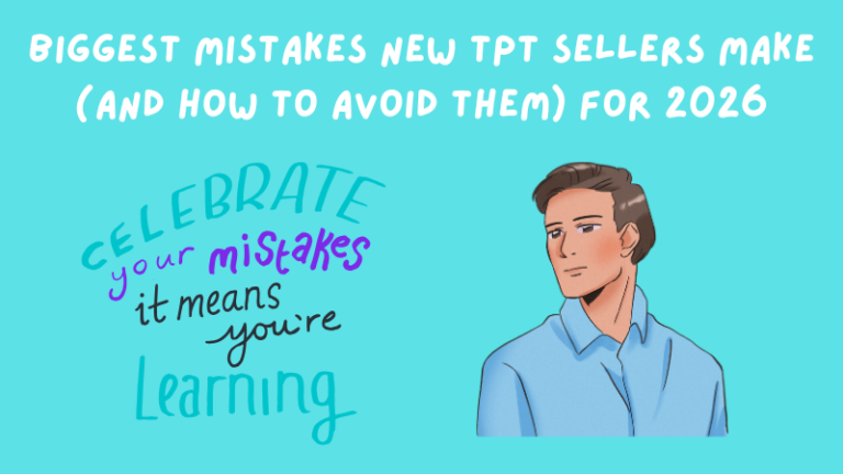 Biggest Mistakes New TPT Sellers Make (and How to Avoid Them) for 2026